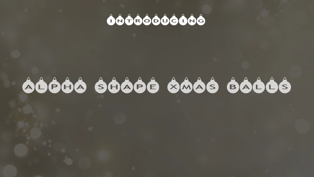 Alpha Shape Xmas Balls Images d’exemples de polices  1