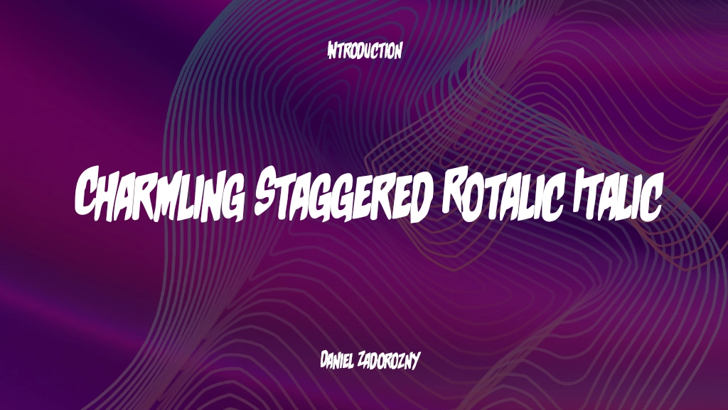 Charmling Staggered Rotalic Italic Font Sample Images  1