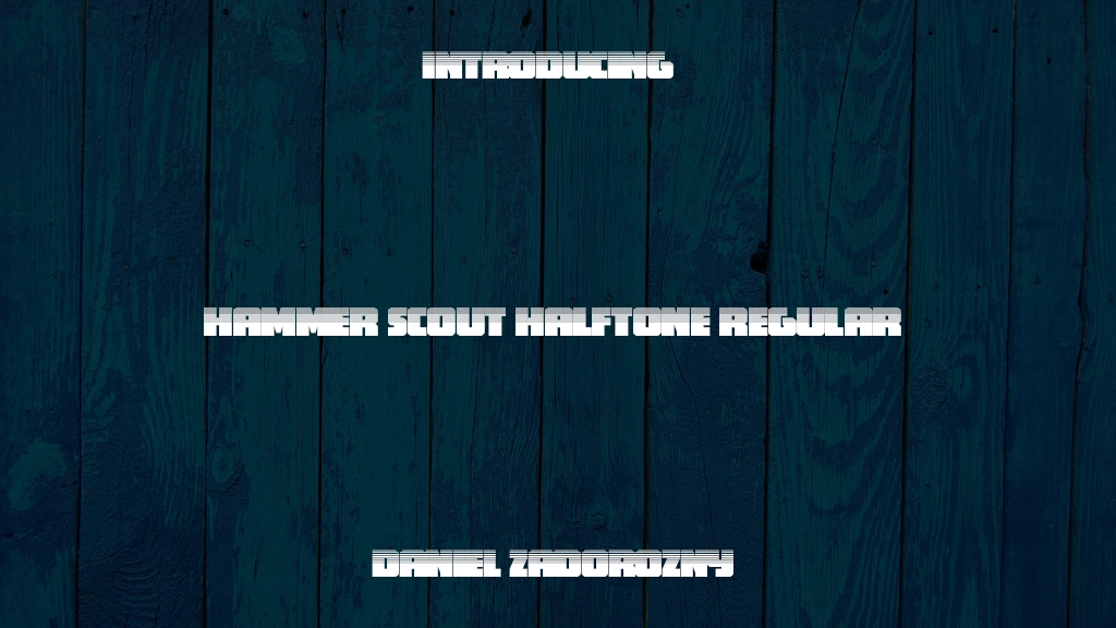 Hammer Scout Halftone Regular Font Sample Images  1