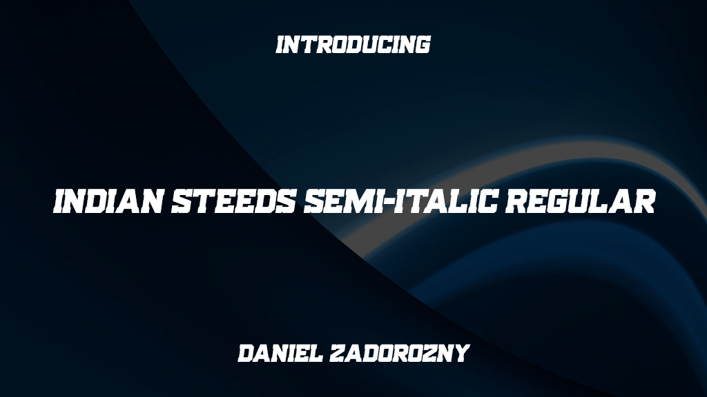Indian Steeds Semi-Italic Regular 字体样本图像  1