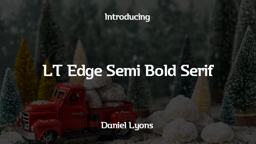 LT Edge Semi Bold Serif Font Sample Images  1