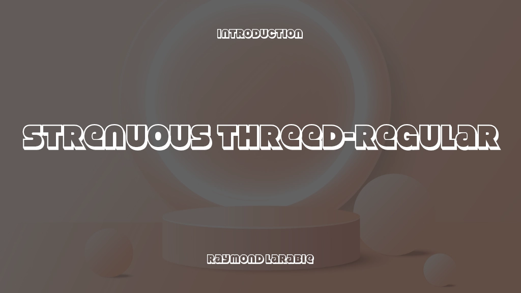 Strenuous ThreeD-Regular Font Sample Images  1